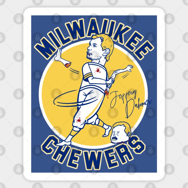 Jeffery Dahmer Milwaukee Chewers Sticker by darklordpug